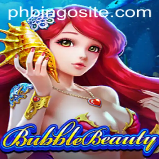 Explore the Exciting World of BubbleBeauty and PHBingo Site