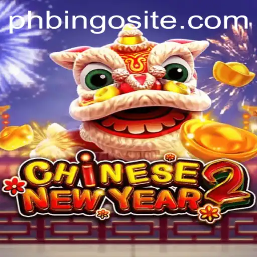 Discover the Exciting World of CHINESENEWYEAR2 on PHBingo Site