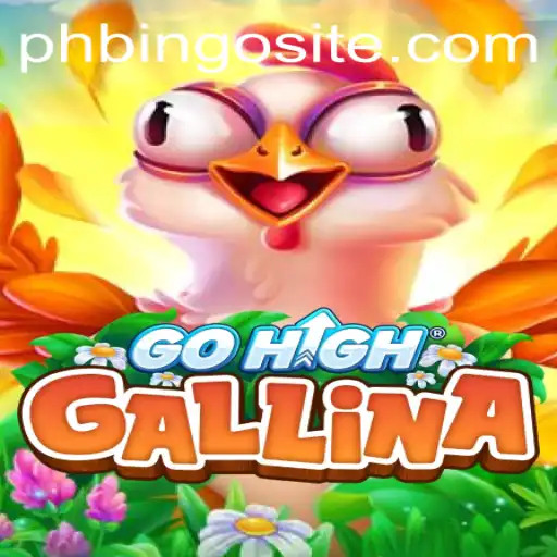 Unveiling the Thrills of GoHighGallina on PHBingo Site
