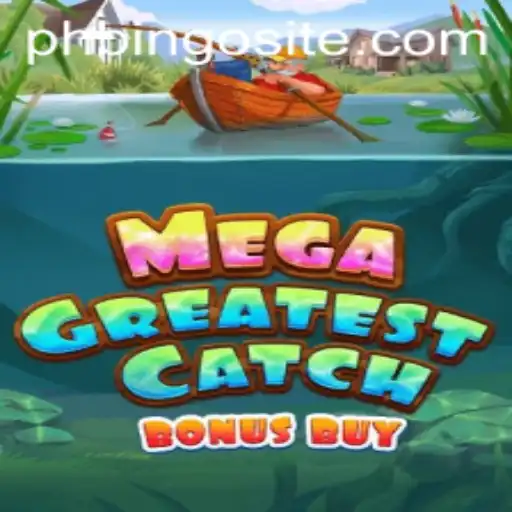Explore MegaGreatestCatchBonusBuy on PHBingo: An Exciting New Gaming Experience